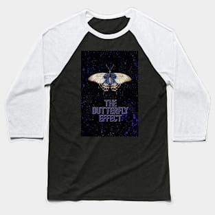 Butterfly Effect Baseball T-Shirt